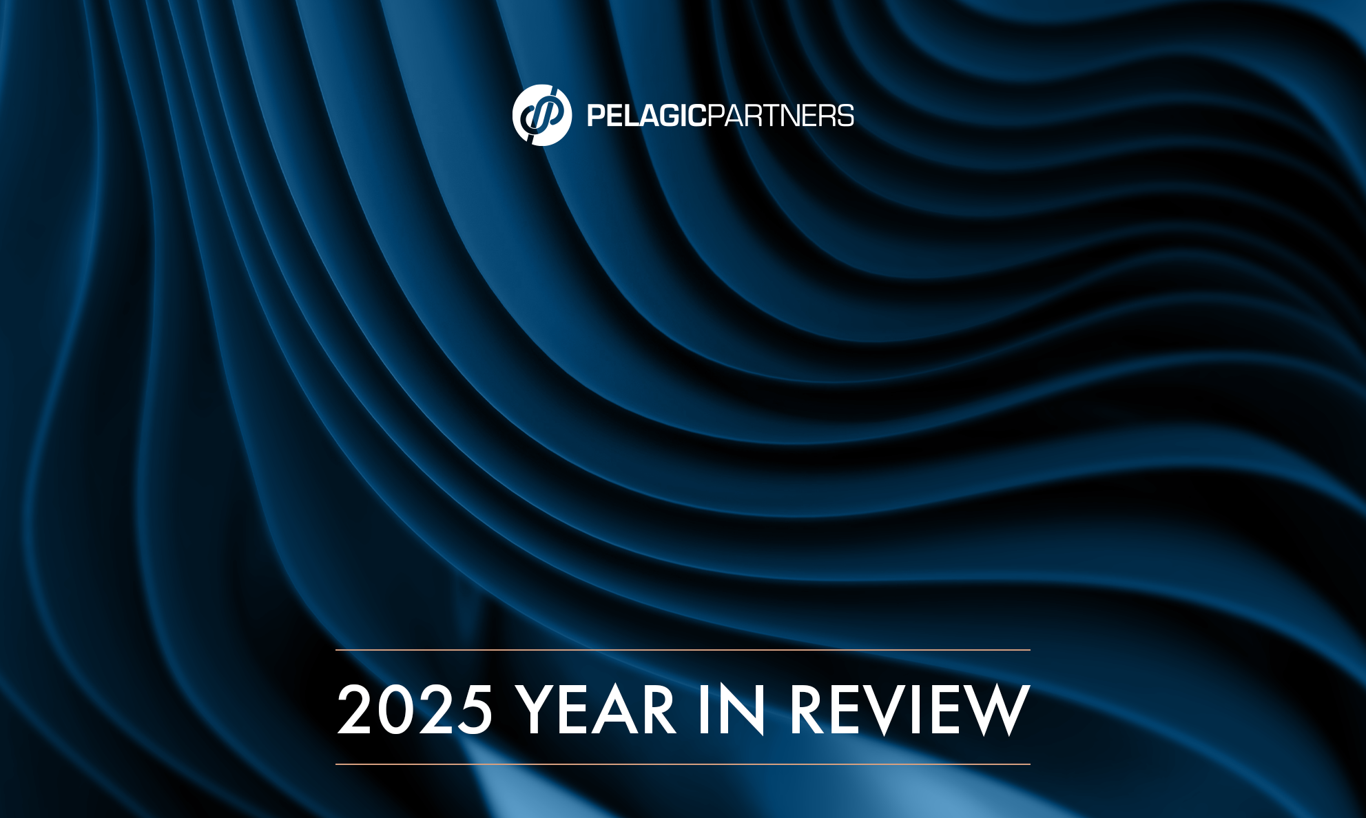 Navigating Change and Opportunity: Pelagic Partners’ 2025 Review